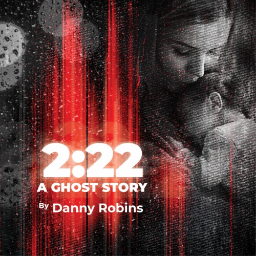 2:22 - A Ghost Story - By Danny Robins